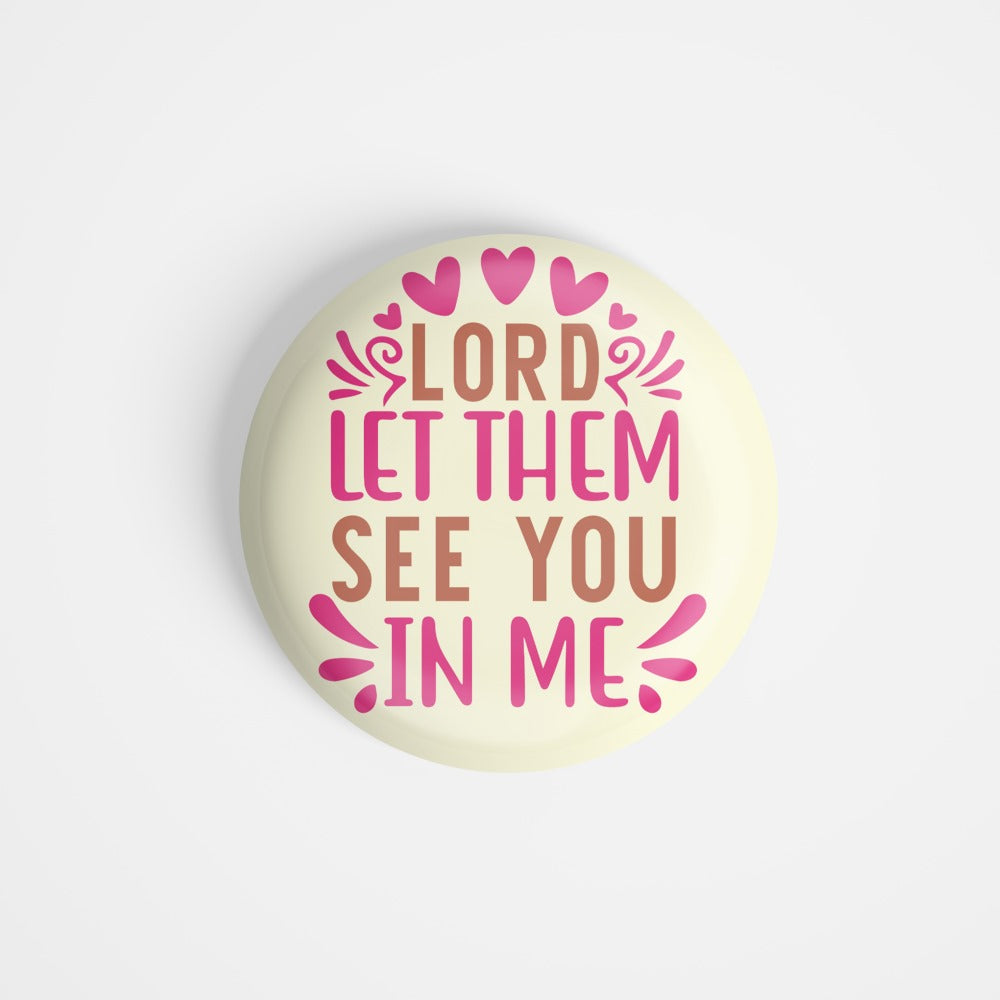 dhcrafts Round Fridge Magnet Yellow God Jesus Lord Let Them See You In Me Glossy Finish Design Pack of 1 (75 mm)